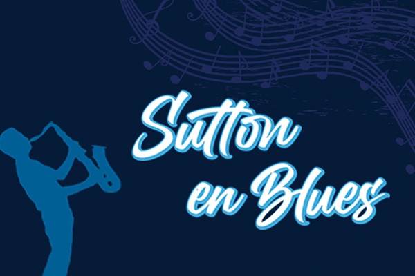 SUTTON EN BLUES - 21 E ÉDITION