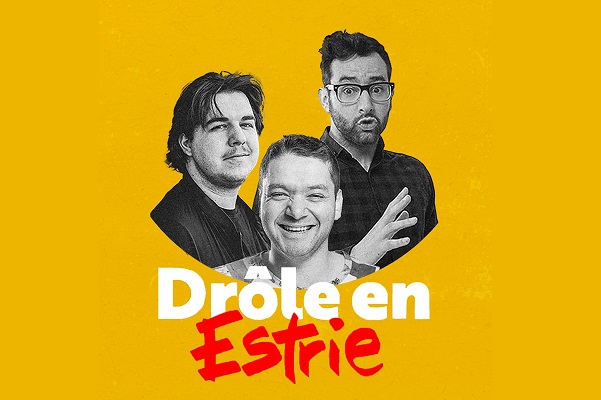 DRÔLE EN ESTRIE